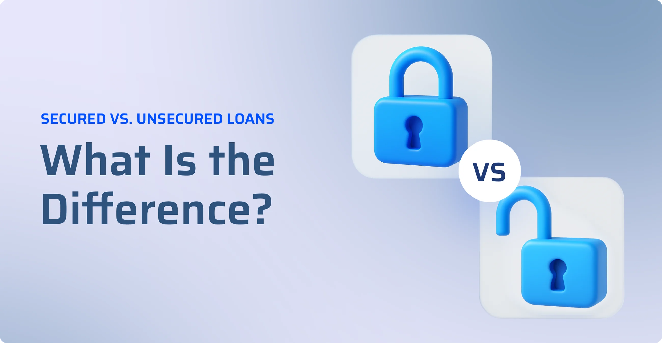 Secured vs. Unsecured Loans: What Is the Difference?