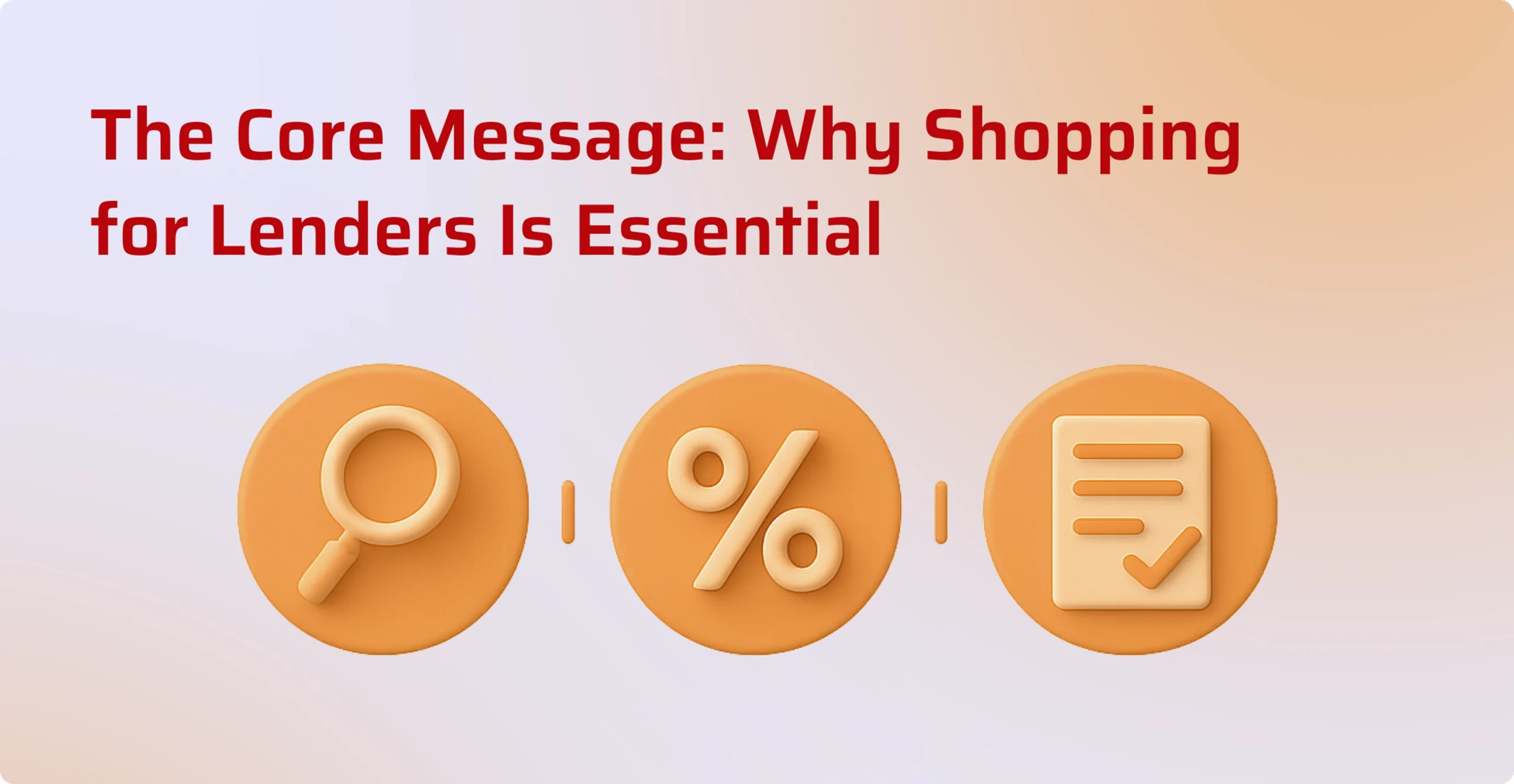 The Core Message: Why Shopping for Lenders Is Essential